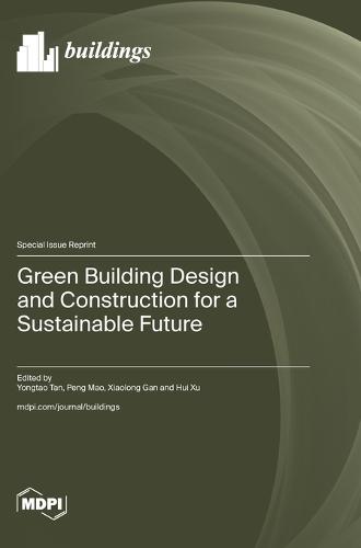 Green Building Design and Construction for a Sustainable Future