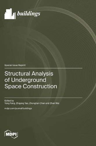 Structural Analysis of Underground Space Construction