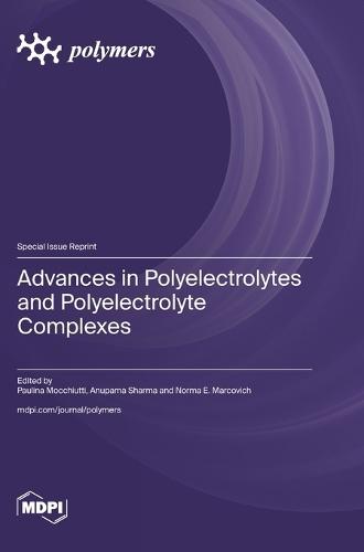 Advances in Polyelectrolytes and Polyelectrolyte Complexes