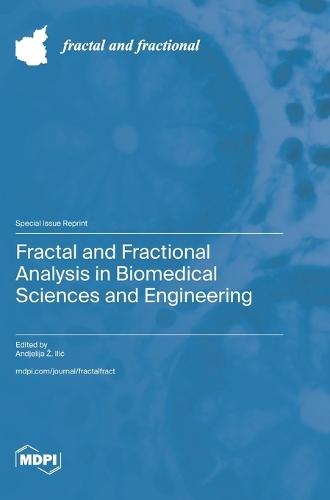 Fractal and Fractional Analysis in Biomedical Sciences and Engineering