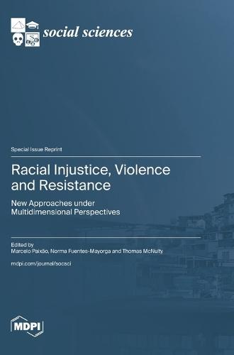 Racial Injustice, Violence and Resistance: New Approaches under Multidimensional Perspectives