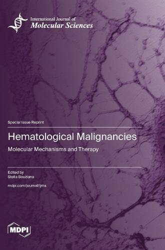 Hematological Malignancies: Molecular Mechanisms and Therapy