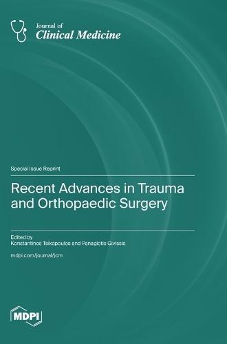 Recent Advances in Trauma and Orthopaedic Surgery