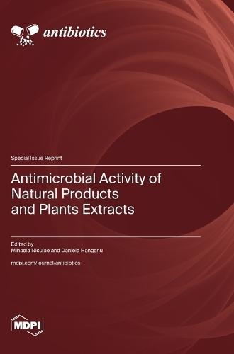 Antimicrobial Activity of Natural Products and Plants Extracts