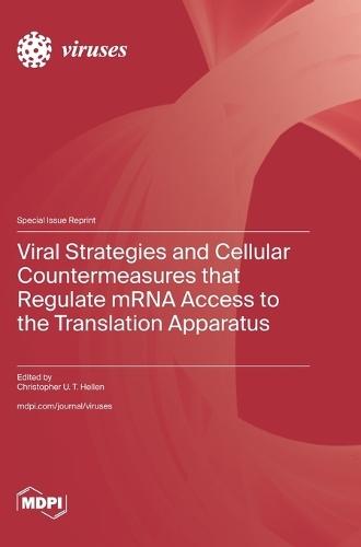 Viral Strategies and Cellular Countermeasures that Regulate mRNA Access to the Translation Apparatus