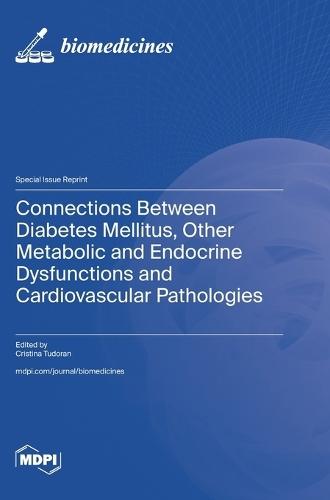 Connections Between Diabetes Mellitus, Other Metabolic and Endocrine Dysfunctions and Cardiovascular Pathologies