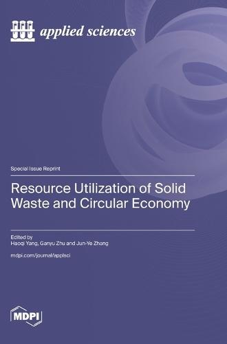 Resource Utilization of Solid Waste and Circular Economy