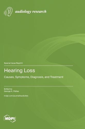 Hearing Loss: Causes, Symptoms, Diagnosis, and Treatment