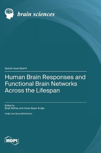 Human Brain Responses and Functional Brain Networks across the Lifespan
