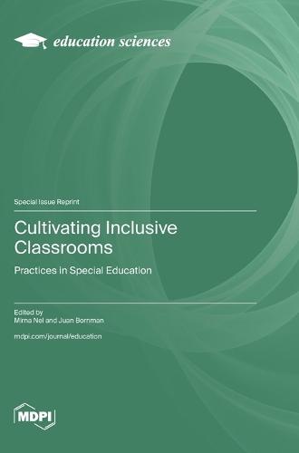 Cultivating Inclusive Classrooms: Practices in Special Education