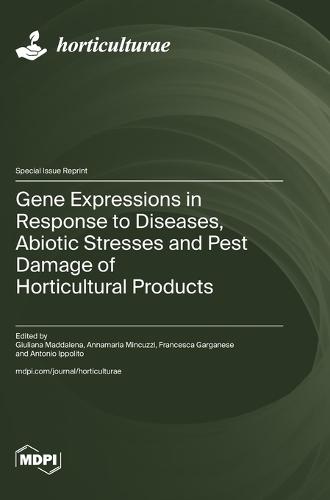 Gene Expressions in Response to Diseases, Abiotic Stresses and Pest Damage of Horticultural Products