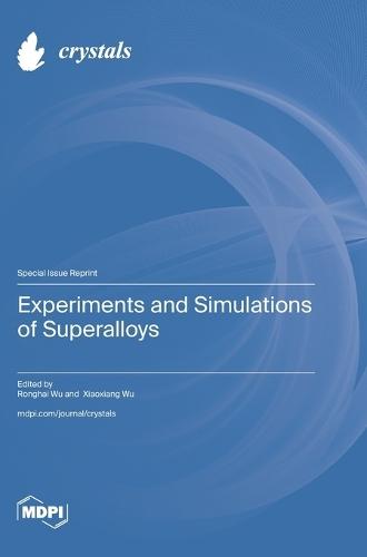 Experiments and Simulations of Superalloys