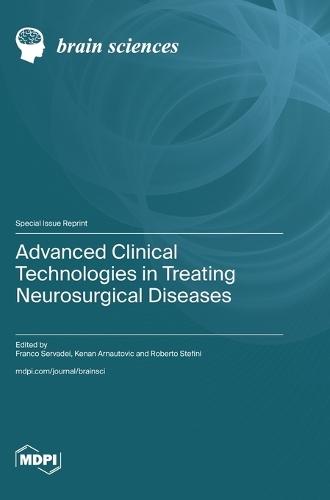 Advanced Clinical Technologies in Treating Neurosurgical Diseases