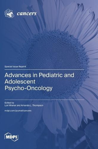 Advances in Pediatric and Adolescent Psycho-Oncology