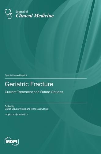 Geriatric Fracture: Current Treatment and Future Options