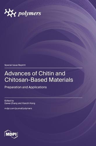 Advances of Chitin and Chitosan-Based Materials: Preparation and Applications