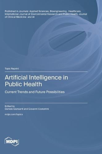 Artificial Intelligence in Public Health: Current Trends and Future Possibilities