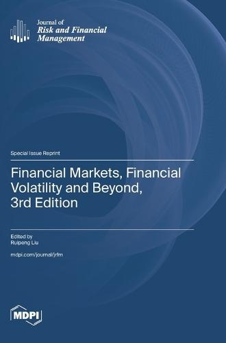 Financial Markets, Financial Volatility and Beyond, 3rd Edition