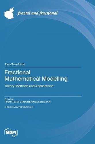 Fractional Mathematical Modelling: Theory, Methods and Applications