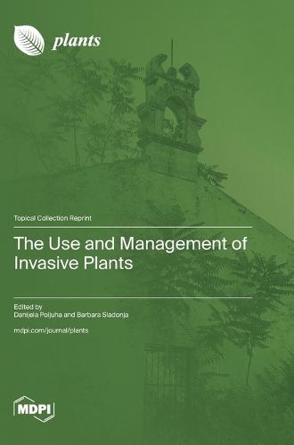 The Use and Management of Invasive Plants