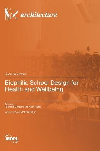 Biophilic School Design for Health and Wellbeing