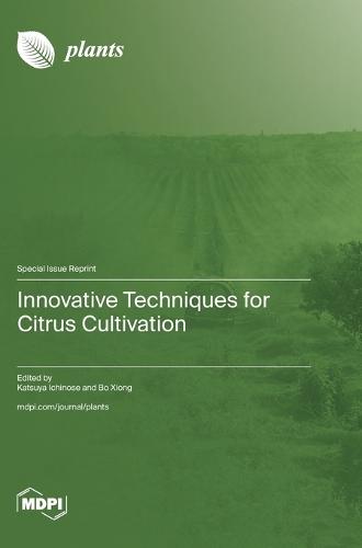 Innovative Techniques for Citrus Cultivation