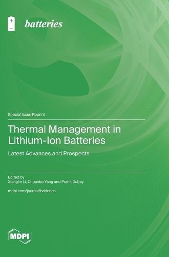 Thermal Management in Lithium-Ion Batteries: Latest Advances and Prospects
