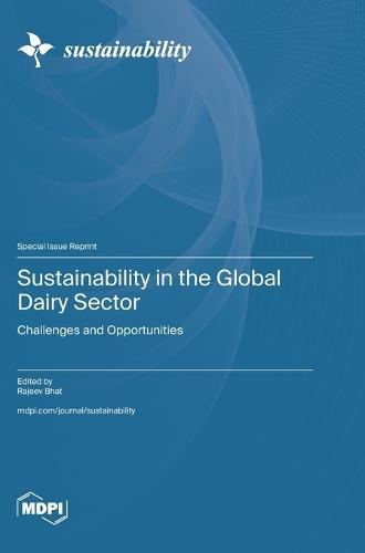 Sustainability in the Global Dairy Sector: Challenges and Opportunities