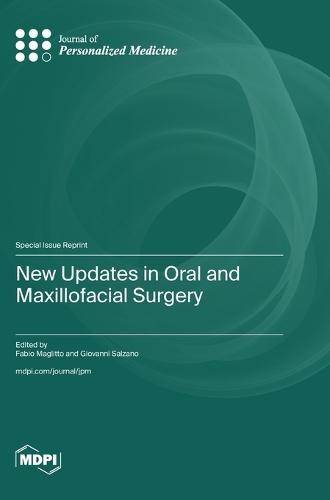 New Updates in Oral and Maxillofacial Surgery