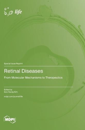 Retinal Diseases: From Molecular Mechanisms to Therapeutics