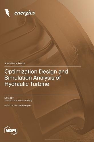 Optimization Design and Simulation Analysis of Hydraulic Turbine