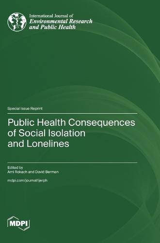 Public Health Consequences of Social Isolation and Loneliness