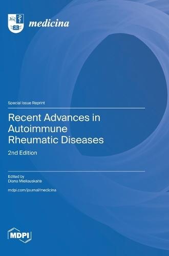 Recent Advances in Autoimmune Rheumatic Diseases: 2nd Edition