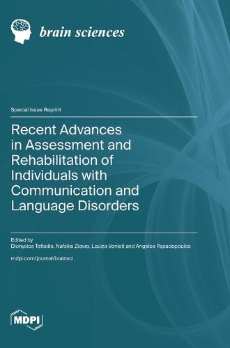 Recent Advances in Assessment and Rehabilitation of Individuals with Communication and Language Disorders