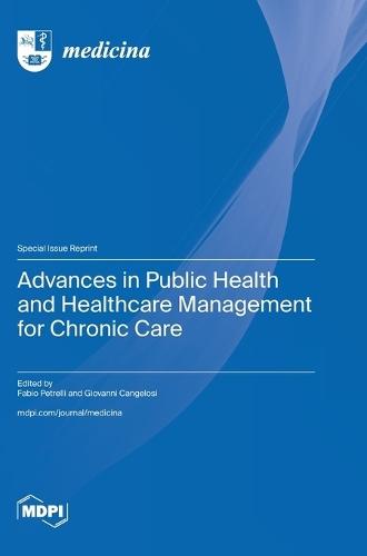Advances in Public Health and Healthcare Management for Chronic Care