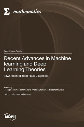 Recent Advances in Machine learning and Deep Learning Theories: Towards Intelligent Fault Diagnosis