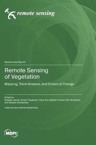 Remote Sensing of Vegetation: Mapping, Trend Analysis, and Drivers of Change