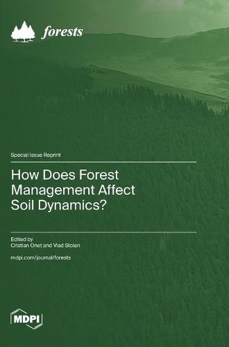How Does Forest Management Affect Soil Dynamics?