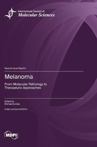 Melanoma: From Molecular Pathology to Therapeutic Approaches