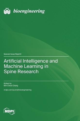 Artificial Intelligence and Machine Learning in Spine Research