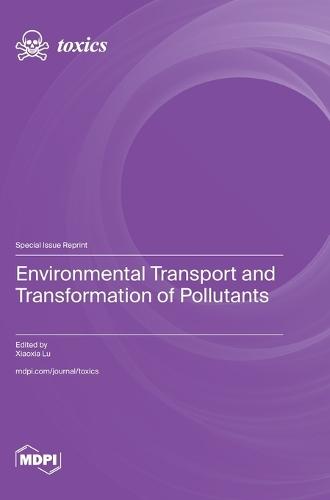 Environmental Transport and Transformation of Pollutants