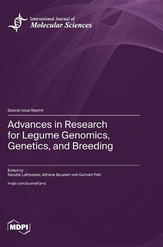 Advances in Research for Legume Genomics, Genetics, and Breeding