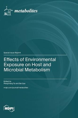 Effects of Environmental Exposure on Host and Microbial Metabolism