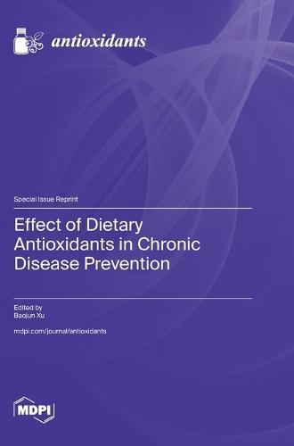 Effect of Dietary Antioxidants in Chronic Disease Prevention