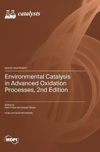 Environmental Catalysis in Advanced Oxidation Processes, 2nd Edition