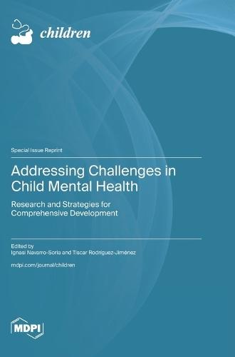 Addressing Challenges in Child Mental Health: Research and Strategies for Comprehensive Development