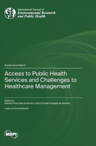 Access to Public Health Services and Challenges to Healthcare Management