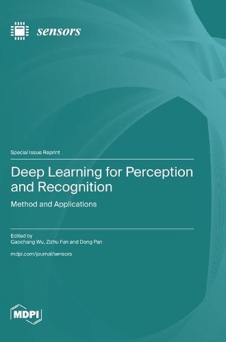 Deep Learning for Perception and Recognition: Method and Applications