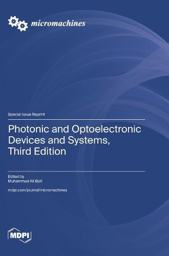 Photonic and Optoelectronic Devices and Systems, Third Edition
