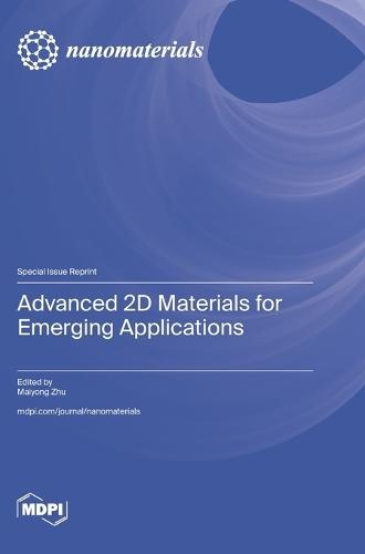 Advanced 2D Materials for Emerging Applications